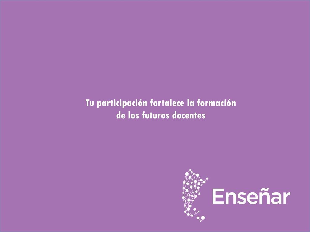 Tu participación fortalece la formación de los futuros docentes