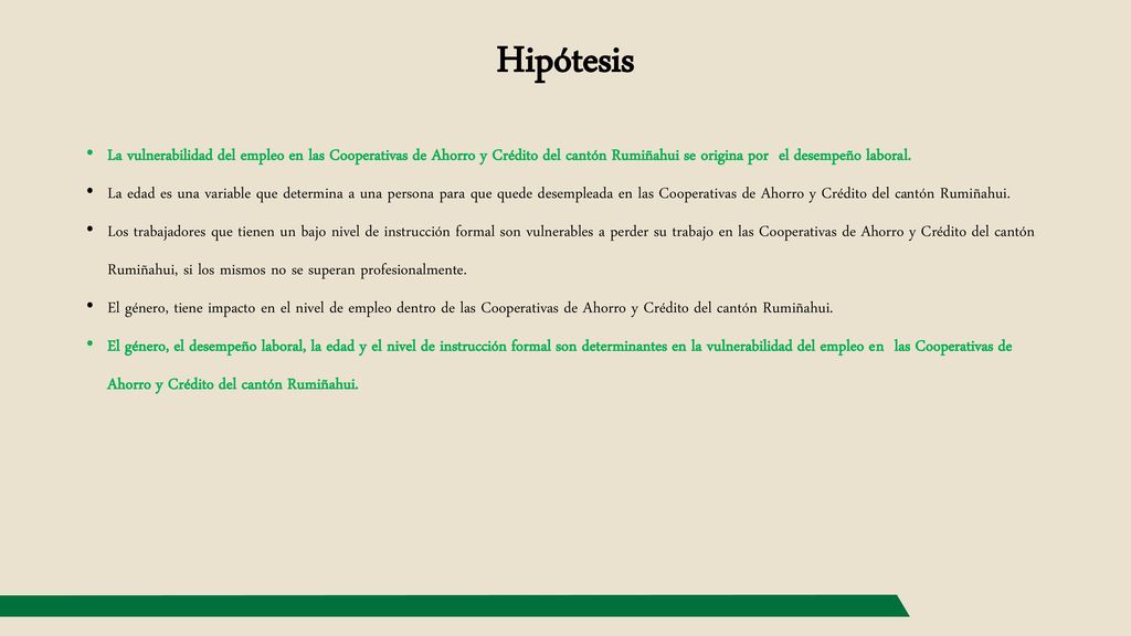 Hipótesis La vulnerabilidad del empleo en las Cooperativas de Ahorro y Crédito del cantón Rumiñahui se origina por el desempeño laboral.