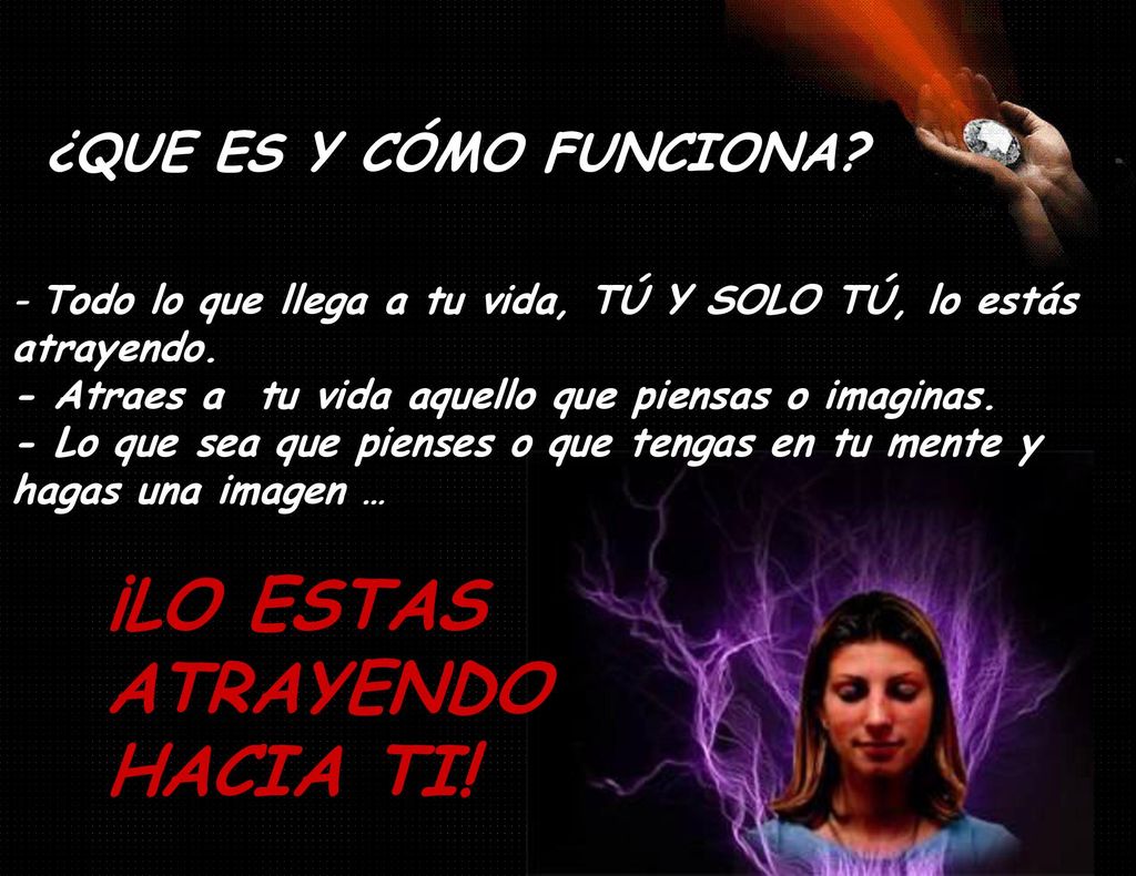 ¡LO ESTAS ATRAYENDO HACIA TI! ¿QUE ES Y CÓMO FUNCIONA