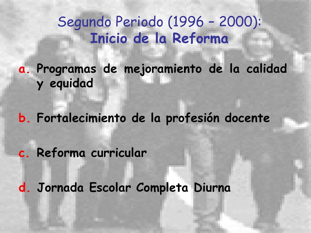 Segundo Periodo (1996 – 2000): Inicio de la Reforma