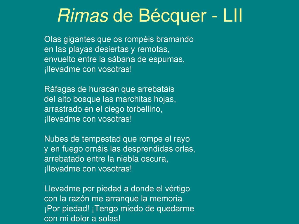 Rimas de Bécquer - LII Olas gigantes que os rompéis bramando