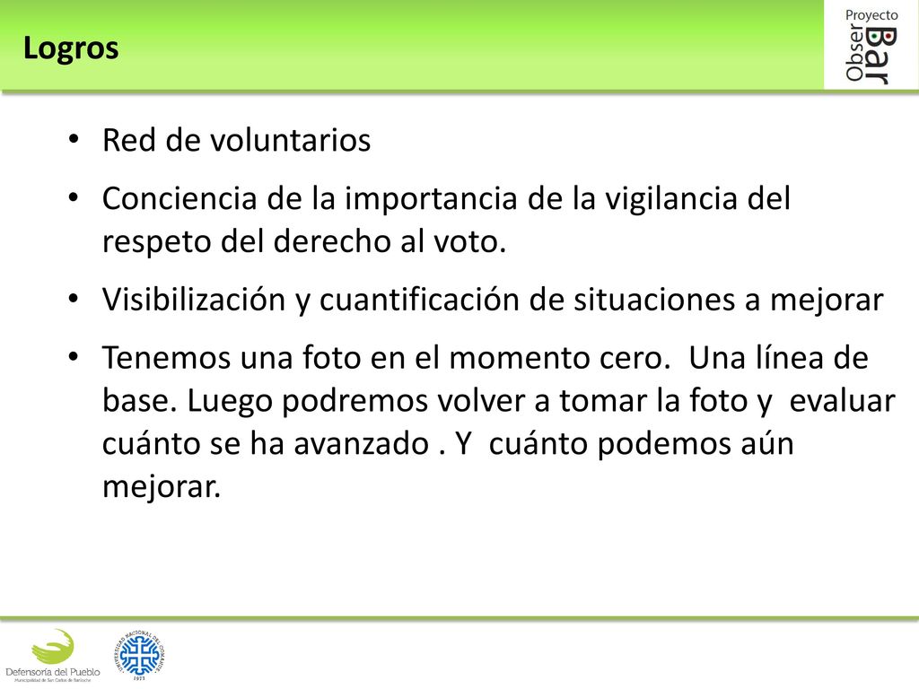 Logros Red de voluntarios. Conciencia de la importancia de la vigilancia del respeto del derecho al voto.