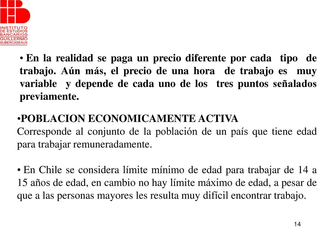 En la realidad se paga un precio diferente por cada tipo de trabajo