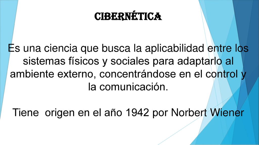 Tiene origen en el año 1942 por Norbert Wiener