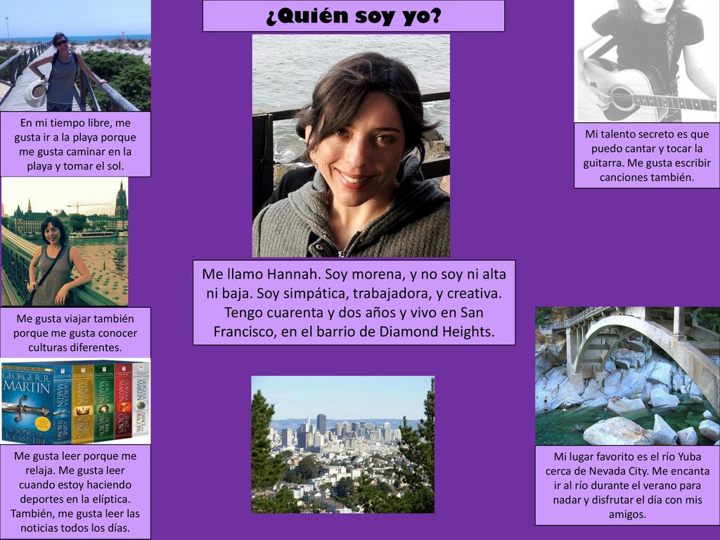 Me gusta viajar también porque me gusta conocer culturas diferentes.
