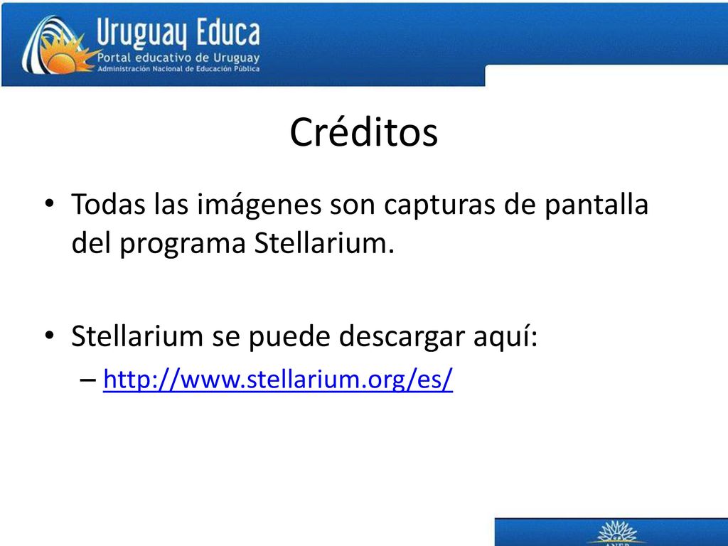 Créditos Todas las imágenes son capturas de pantalla del programa Stellarium. Stellarium se puede descargar aquí: