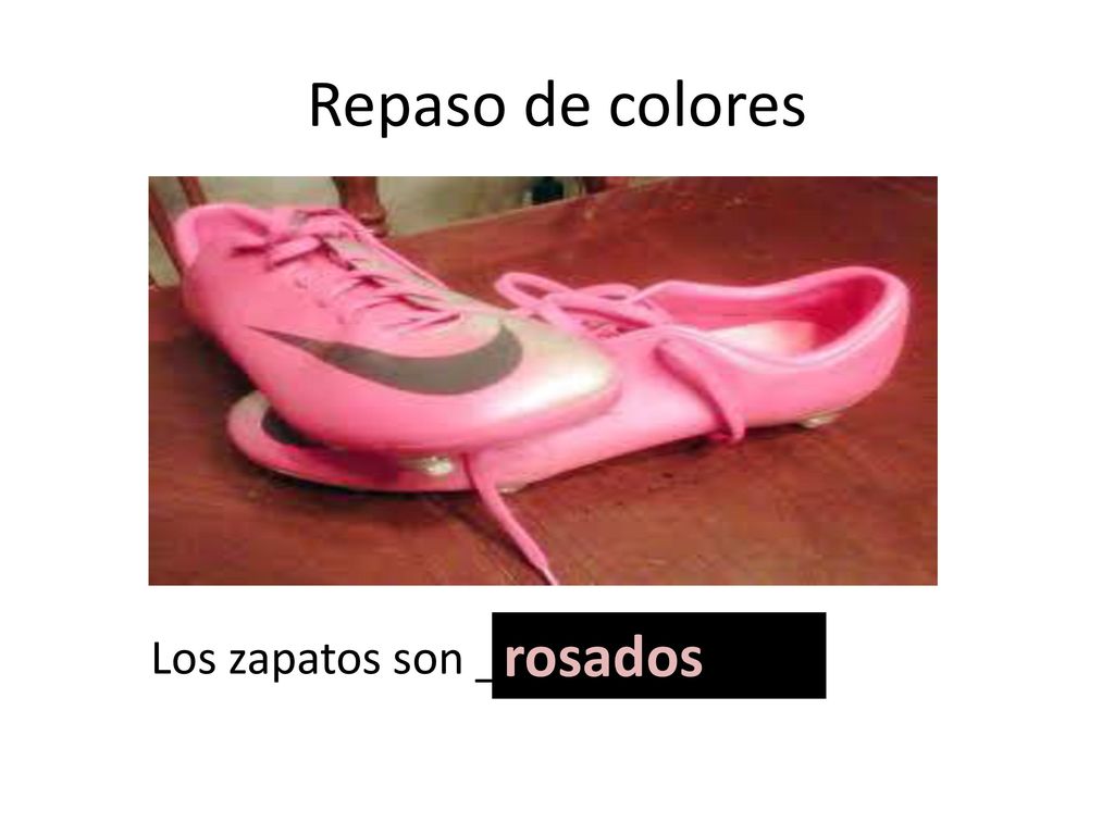 Repaso de colores rosados Los zapatos son _____________.