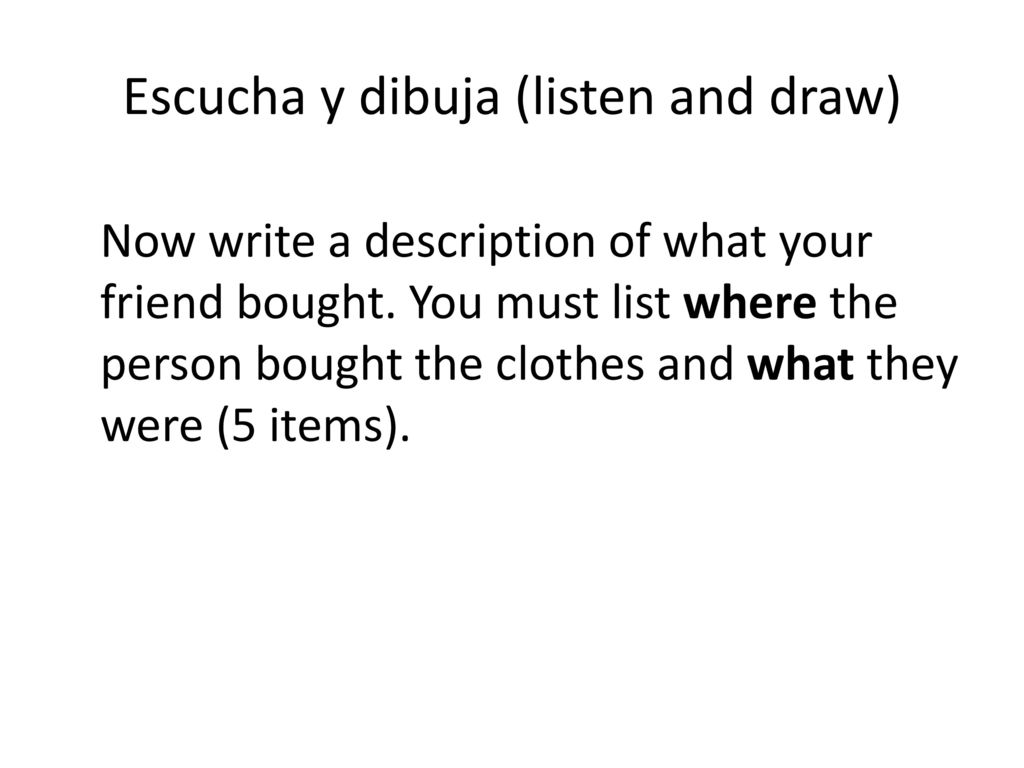 Escucha y dibuja (listen and draw)