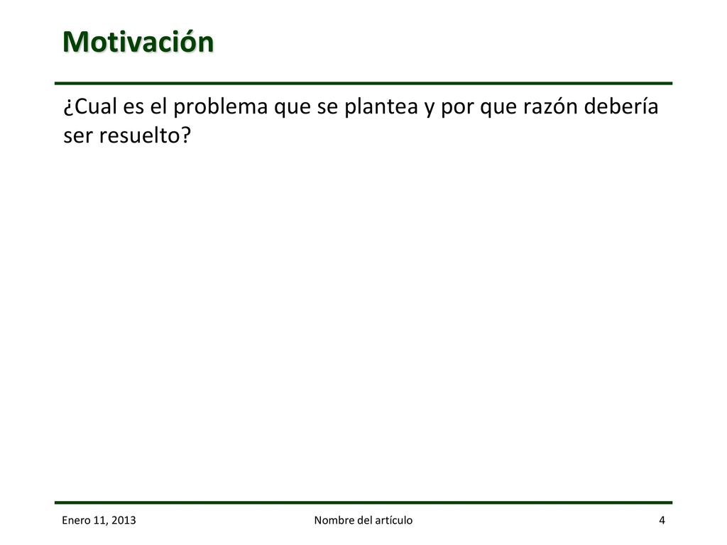 header Motivación. ¿Cual es el problema que se plantea y por que razón debería ser resuelto Enero 11,