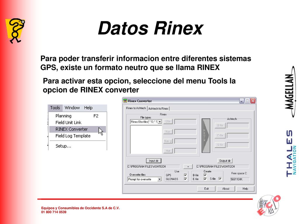 Datos Rinex Para poder transferir informacion entre diferentes sistemas GPS, existe un formato neutro que se llama RINEX.