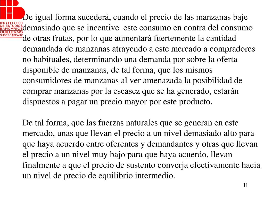 De igual forma sucederá, cuando el precio de las manzanas baje