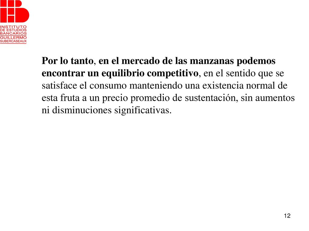 Por lo tanto, en el mercado de las manzanas podemos