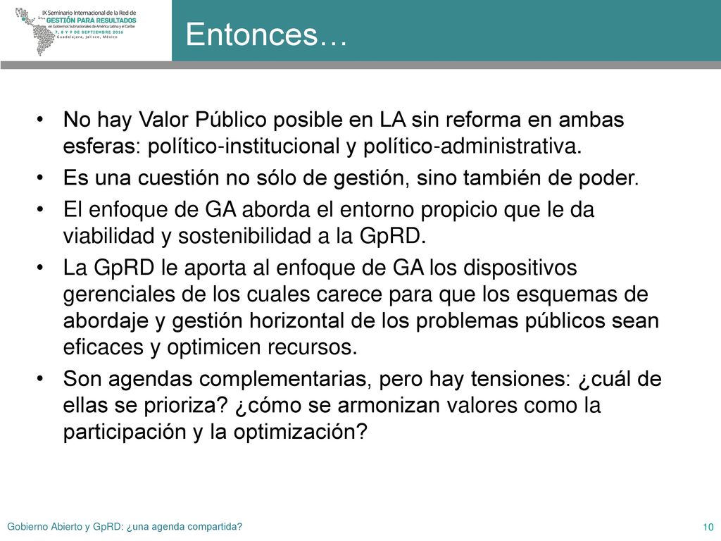 Entonces… No hay Valor Público posible en LA sin reforma en ambas esferas: político-institucional y político-administrativa.