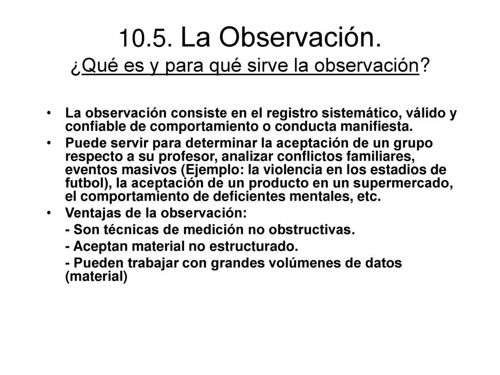 10.5. La Observación. ¿Qué es y para qué sirve la observación