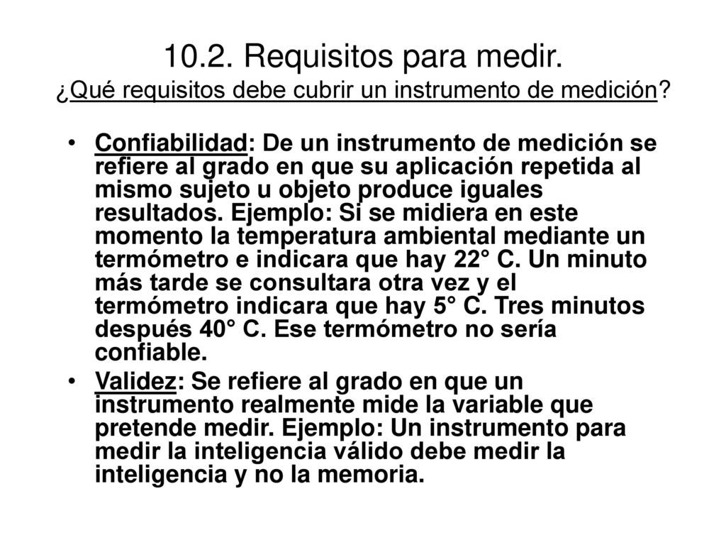 10.2. Requisitos para medir. ¿Qué requisitos debe cubrir un instrumento de medición
