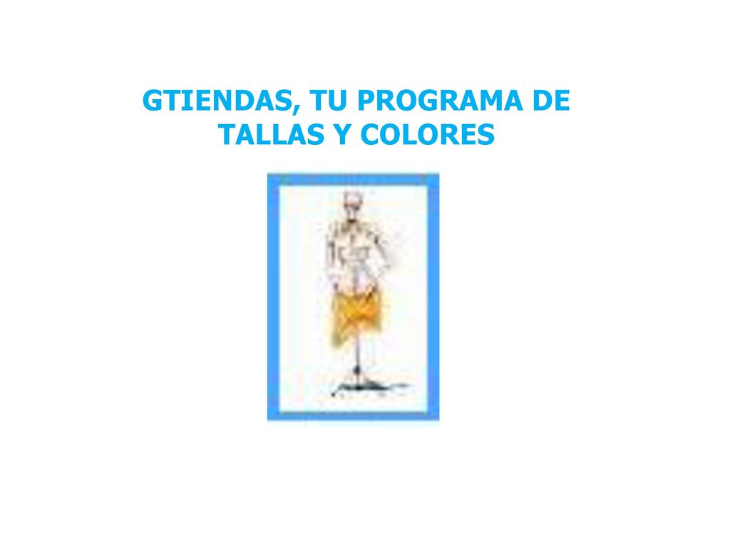 GTIENDAS, TU PROGRAMA DE TALLAS Y COLORES