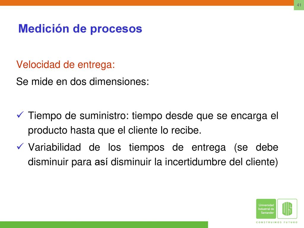Medición de procesos Velocidad de entrega: Se mide en dos dimensiones: