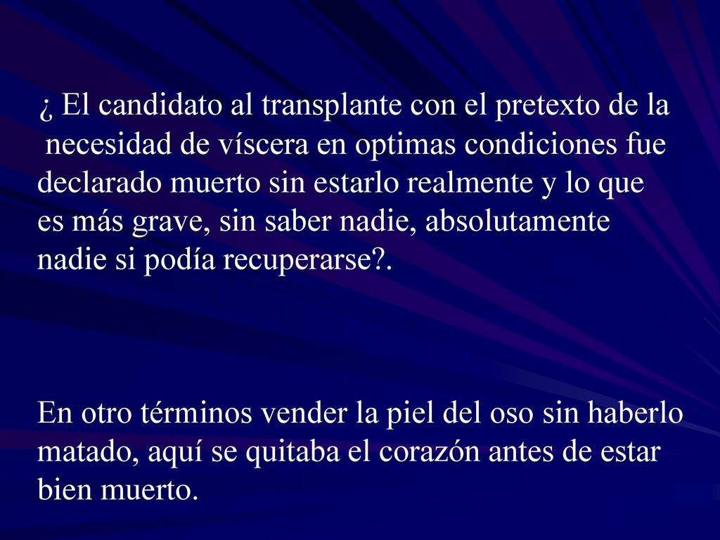 ¿ El candidato al transplante con el pretexto de la