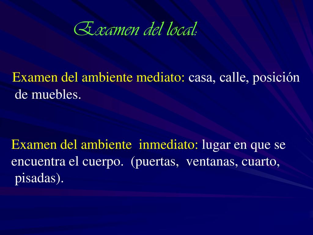 Examen del local: Examen del ambiente mediato: casa, calle, posición