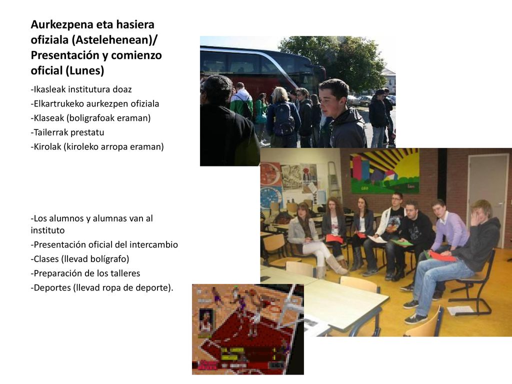 Aurkezpena eta hasiera ofiziala (Astelehenean)/ Presentación y comienzo oficial (Lunes)