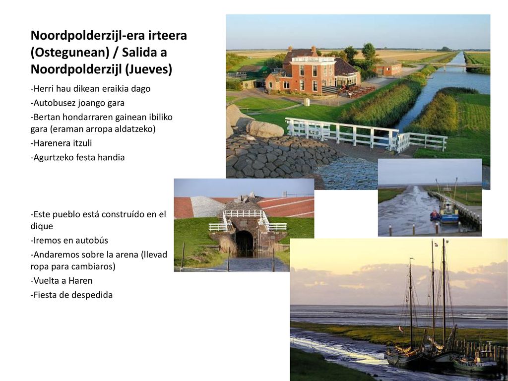 Noordpolderzijl-era irteera (Ostegunean) / Salida a Noordpolderzijl (Jueves)