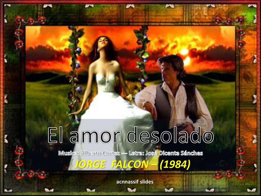 Musica: Alberto Cortez --- Letra: José Dicenta Sánches