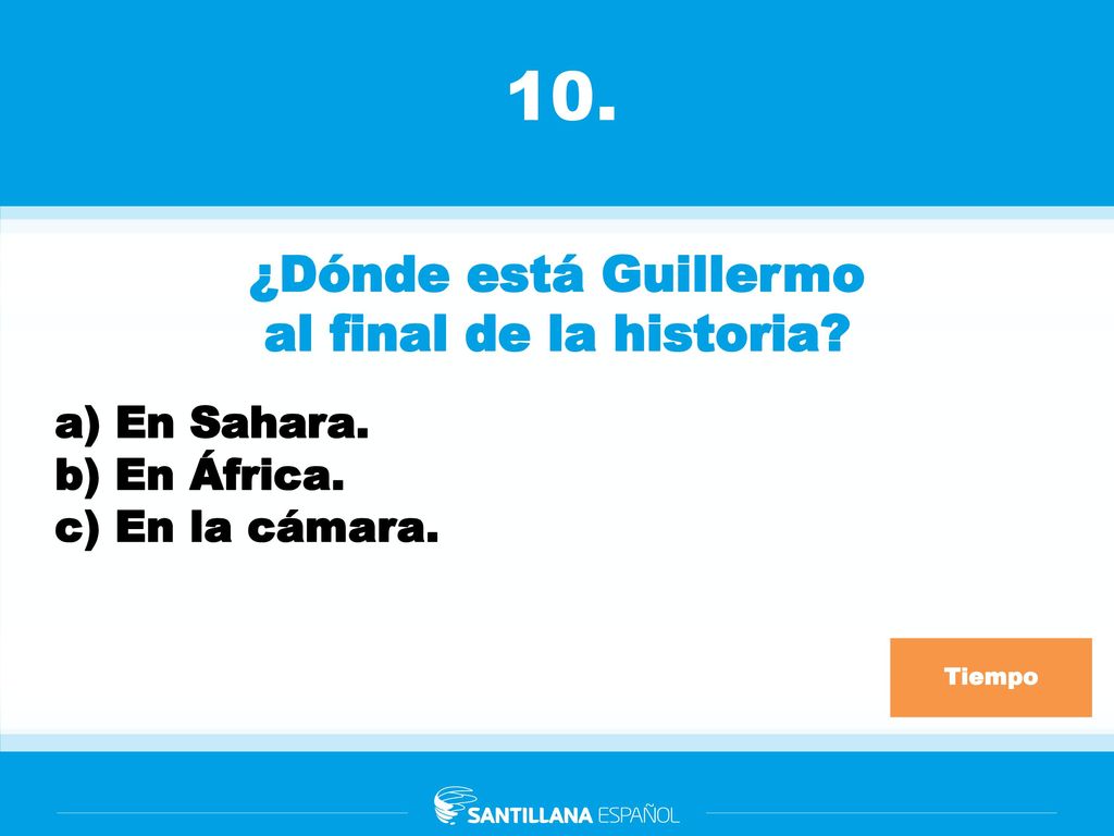 10. ¿Dónde está Guillermo al final de la historia En Sahara.