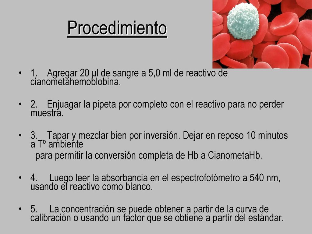 Procedimiento 1. Agregar 20 μl de sangre a 5,0 ml de reactivo de cianometahemoblobina.
