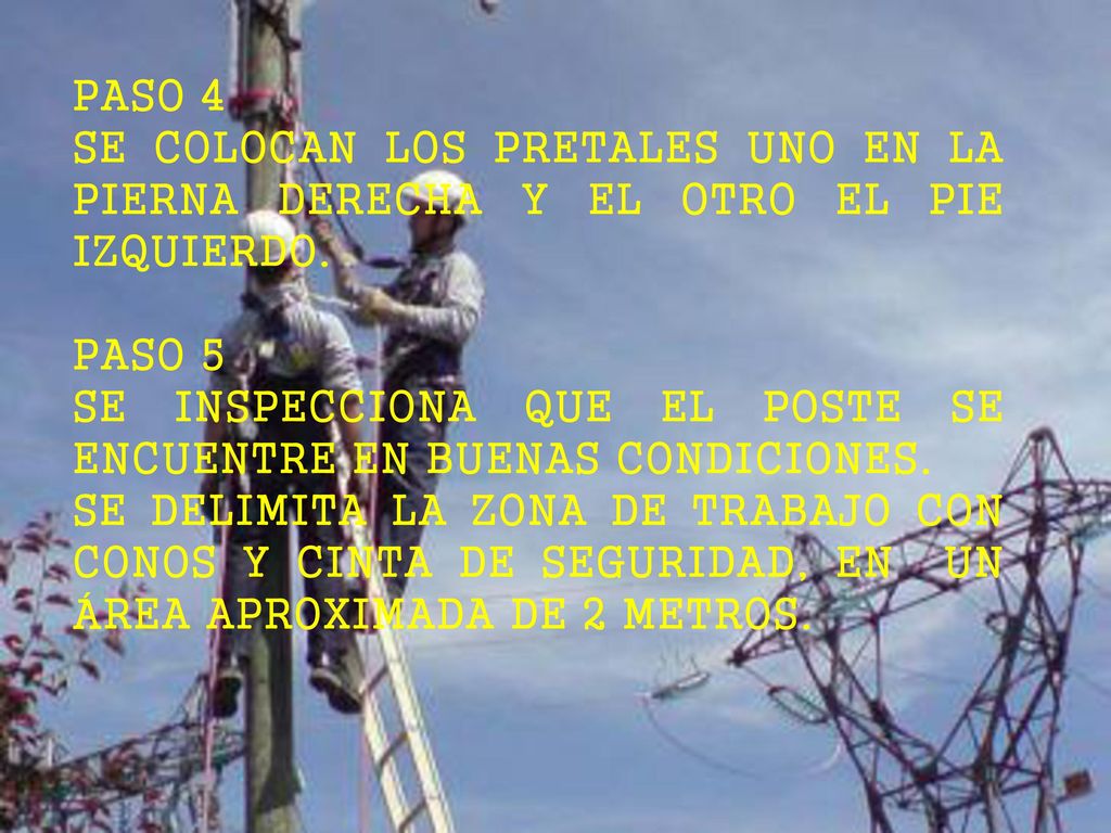 PASO 4 SE COLOCAN LOS PRETALES UNO EN LA PIERNA DERECHA Y EL OTRO EL PIE IZQUIERDO. PASO 5.