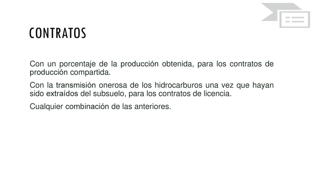 contratos Con un porcentaje de la producción obtenida, para los contratos de producción compartida.