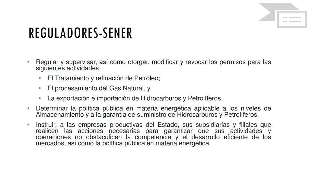 Reguladores-sener Regular y supervisar, así como otorgar, modificar y revocar los permisos para las siguientes actividades: