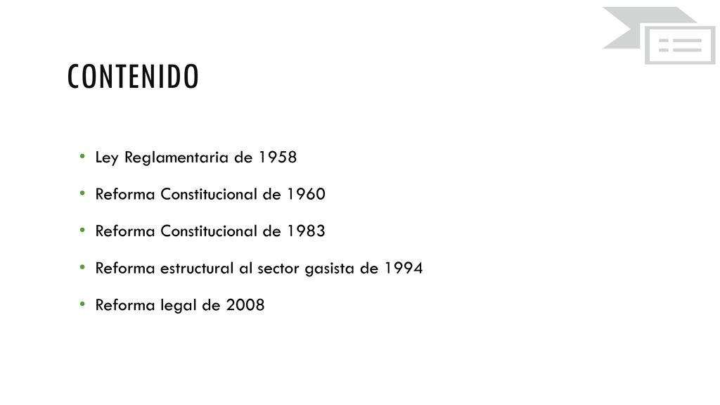 CONTENIDO Ley Reglamentaria de 1958 Reforma Constitucional de 1960