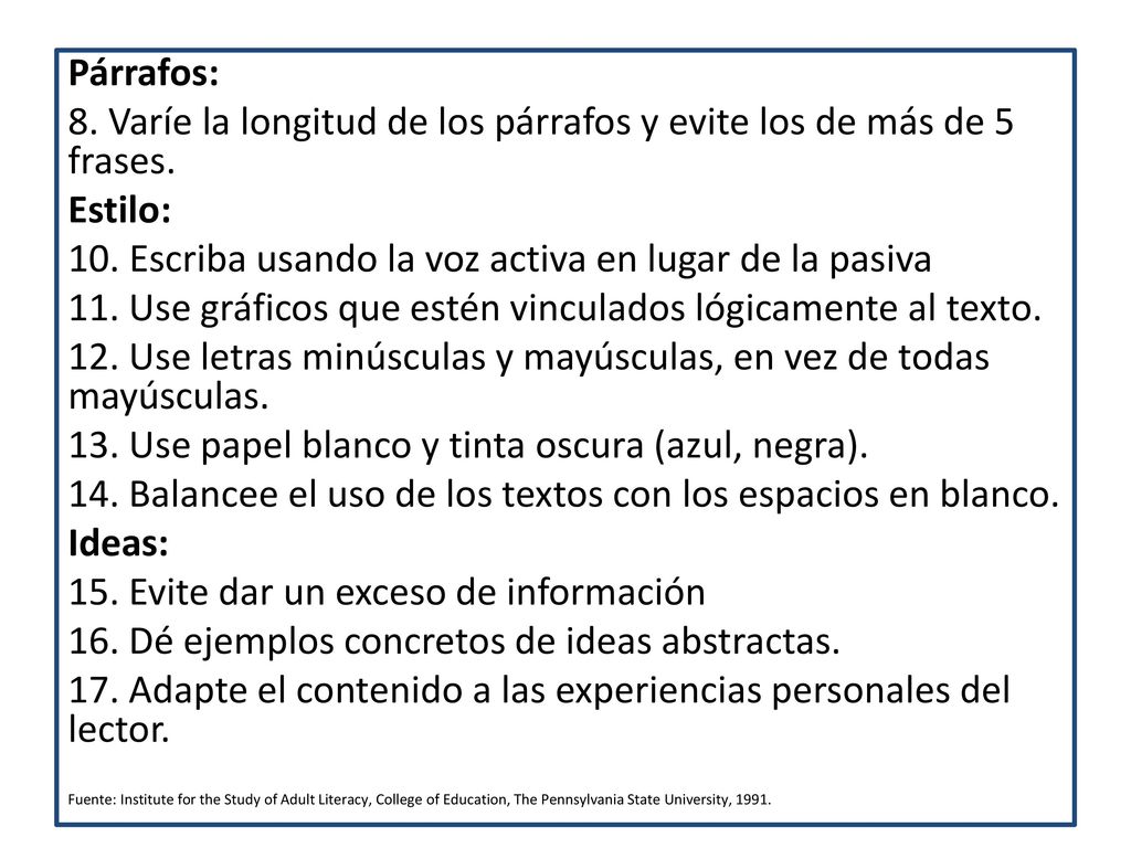 8. Varíe la longitud de los párrafos y evite los de más de 5 frases.