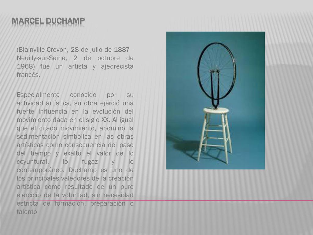 Marcel duchamp (Blainville-Crevon, 28 de julio de Neuilly-sur-Seine, 2 de octubre de 1968) fue un artista y ajedrecista francés.