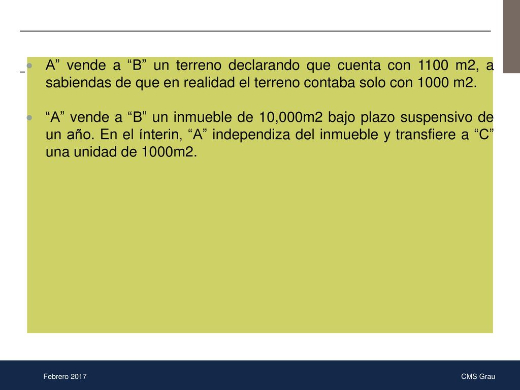 A vende a B un terreno declarando que cuenta con 1100 m2, a sabiendas de que en realidad el terreno contaba solo con 1000 m2.