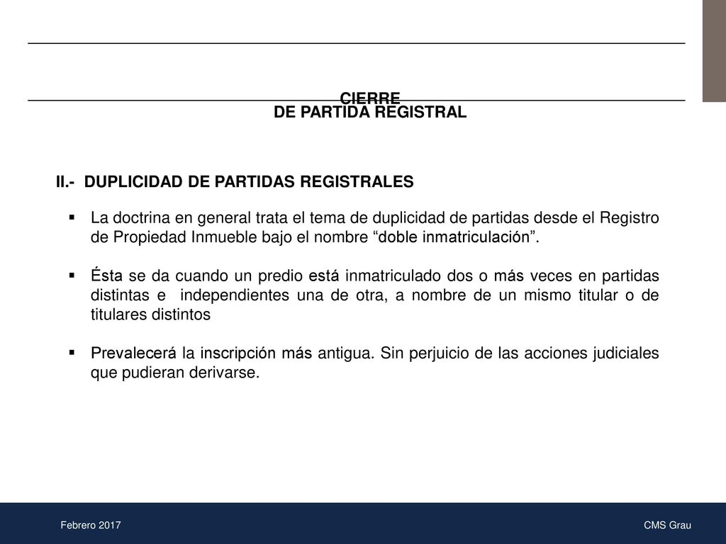 CIERRE DE PARTIDA REGISTRAL. II.- DUPLICIDAD DE PARTIDAS REGISTRALES.