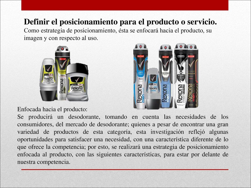 Definir el posicionamiento para el producto o servicio.