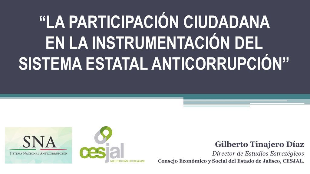 LA PARTICIPACIÓN CIUDADANA EN LA INSTRUMENTACIÓN DEL SISTEMA ESTATAL ANTICORRUPCIÓN
