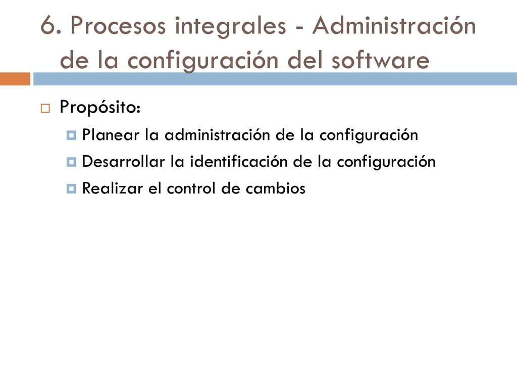 6. Procesos integrales - Administración de la configuración del software