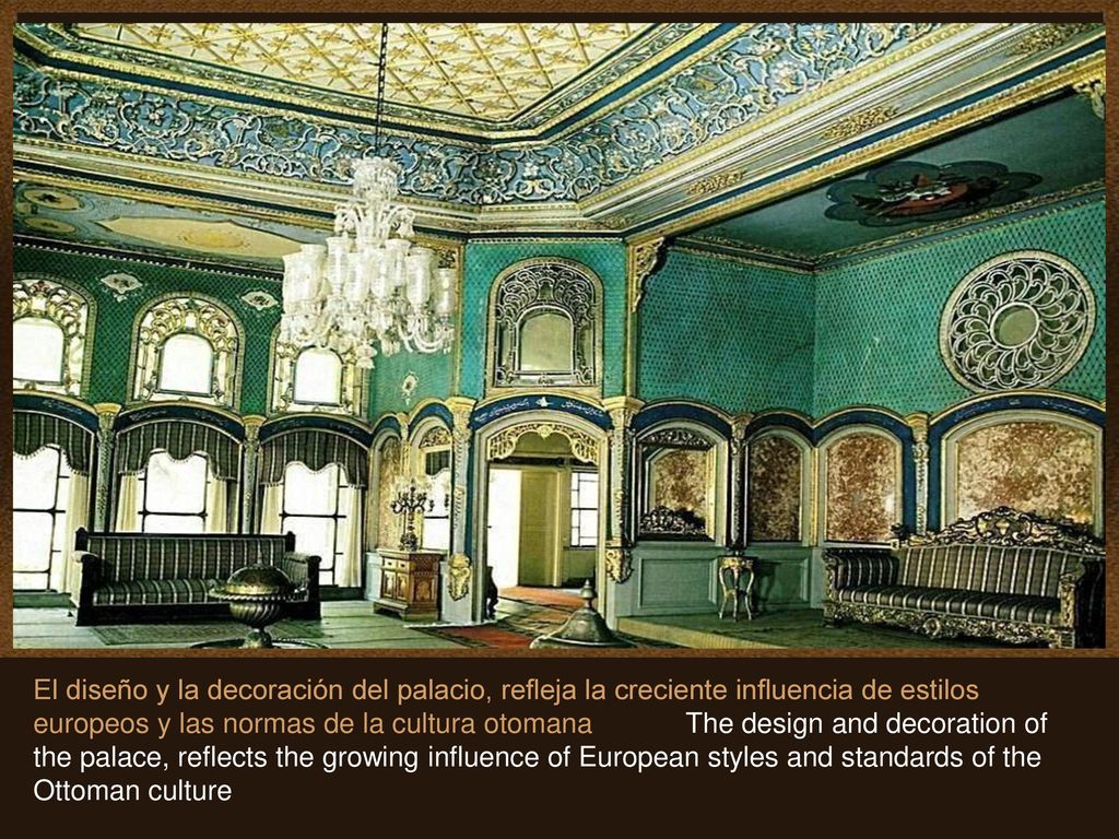El diseño y la decoración del palacio, refleja la creciente influencia de estilos europeos y las normas de la cultura otomana The design and decoration of the palace, reflects the growing influence of European styles and standards of the Ottoman culture