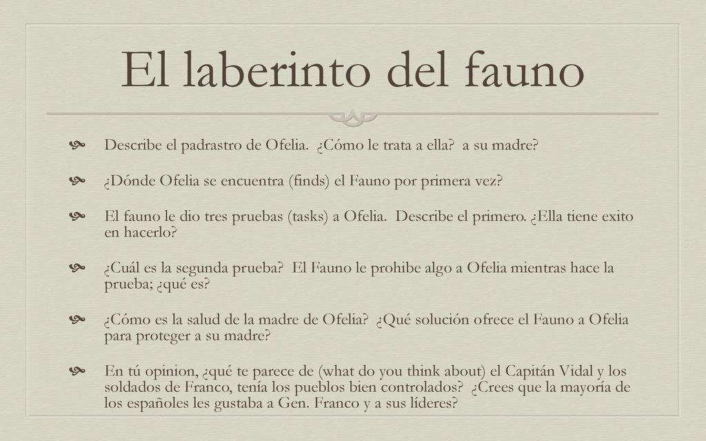 El laberinto del fauno Describe el padrastro de Ofelia. ¿Cómo le trata a ella a su madre