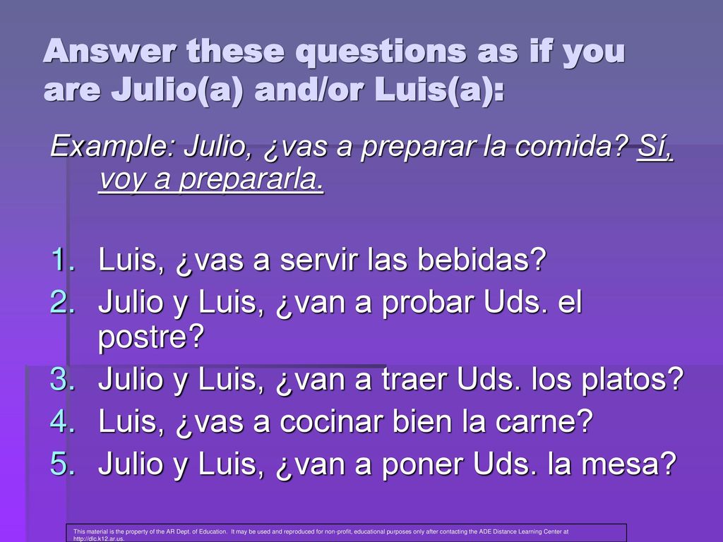 Answer these questions as if you are Julio(a) and/or Luis(a):
