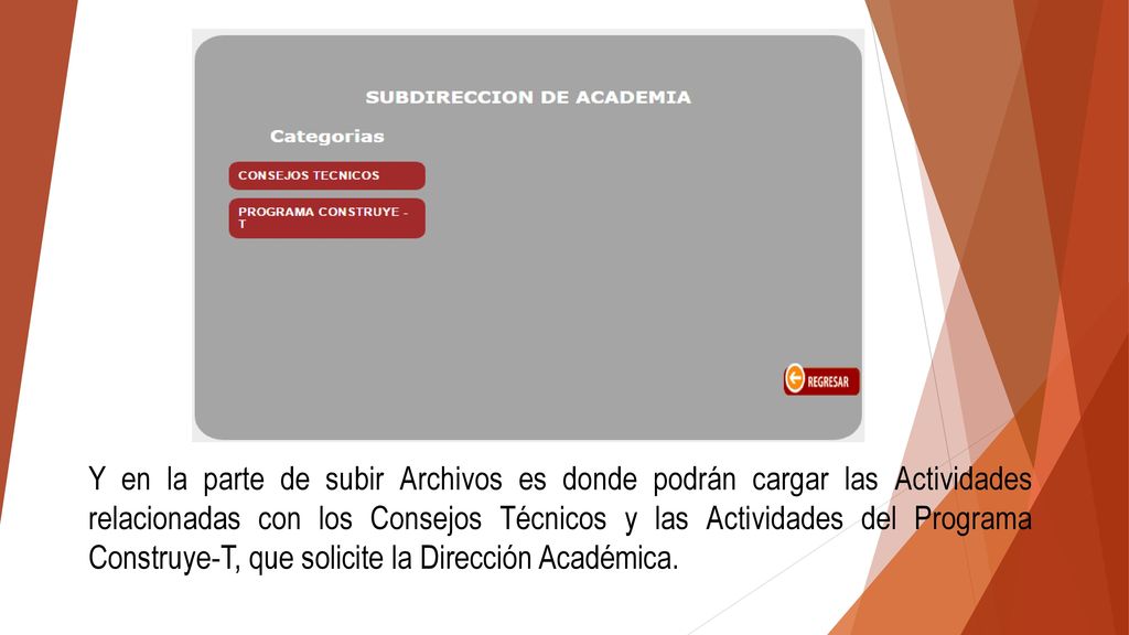 Y en la parte de subir Archivos es donde podrán cargar las Actividades relacionadas con los Consejos Técnicos y las Actividades del Programa Construye-T, que solicite la Dirección Académica.