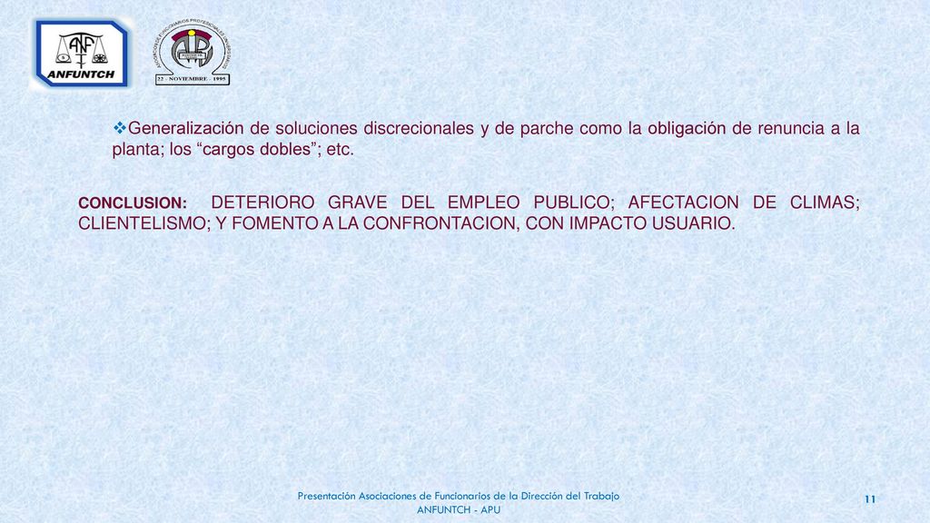 Generalización de soluciones discrecionales y de parche como la obligación de renuncia a la planta; los cargos dobles ; etc.