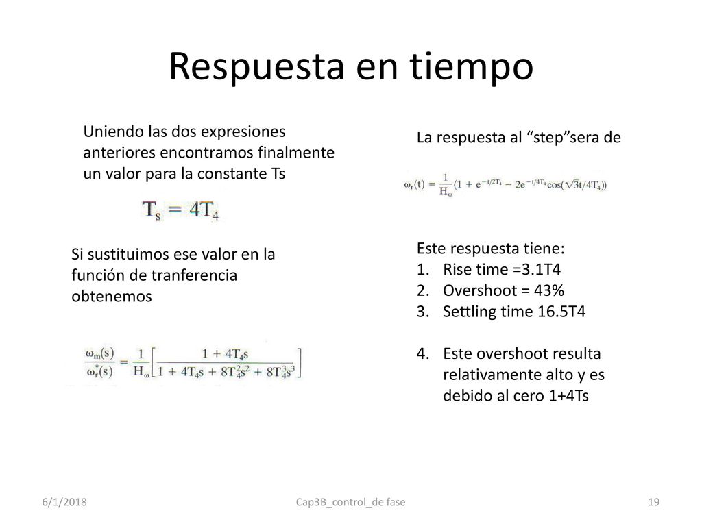 Respuesta en tiempo Uniendo las dos expresiones anteriores encontramos finalmente un valor para la constante Ts.