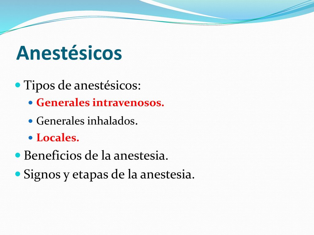 Anestésicos Tipos de anestésicos: Beneficios de la anestesia.