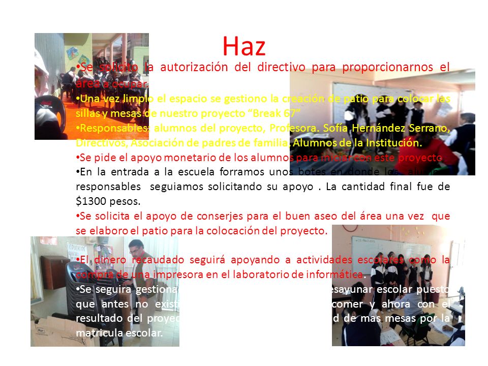 Haz Se solicito la autorización del directivo para proporcionarnos el área a ocupar.