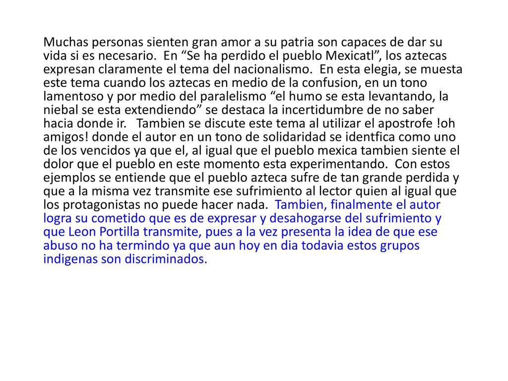 Muchas personas sienten gran amor a su patria son capaces de dar su vida si es necesario.