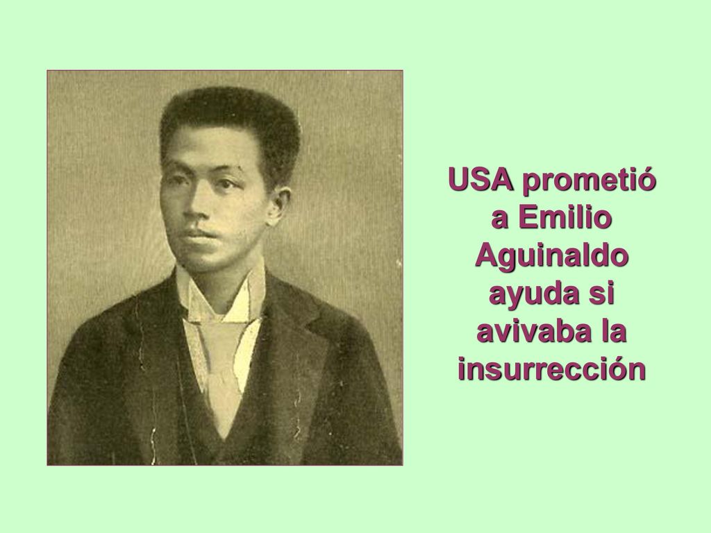 USA prometió a Emilio Aguinaldo ayuda si avivaba la insurrección