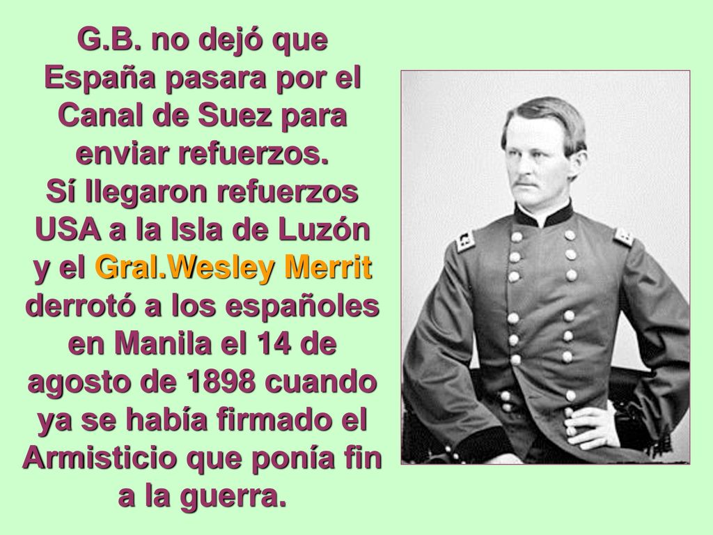 G.B. no dejó que España pasara por el Canal de Suez para enviar refuerzos.